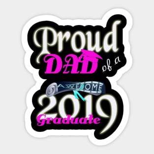 proud dad of a awesome 2019 graduate Sticker